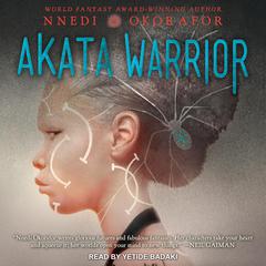 Akata Warrior by Nnedi Okorafor audiobook