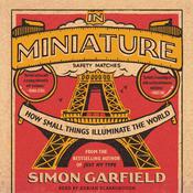 In Miniature by  Simon Garfield audiobook