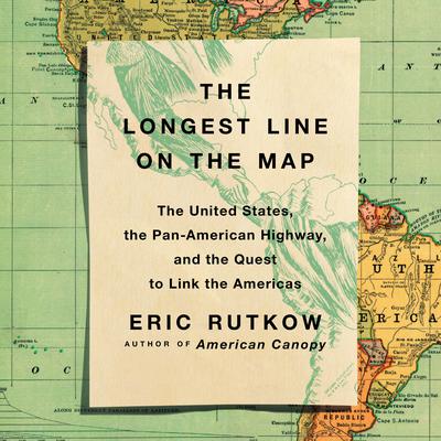 The Longest Line on the Map by Eric Rutkow audiobook