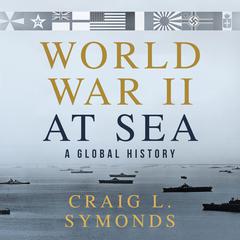 World War II at Sea by Craig L. Symonds audiobook