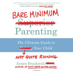 Bare Minimum Parenting by James Breakwell audiobook