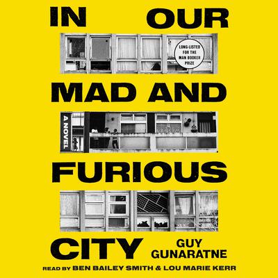 In Our Mad and Furious City by Guy Gunaratne audiobook