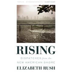 Rising by Elizabeth Rush audiobook