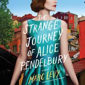 The Strange Journey of Alice Pendelbury by  Marc Levy audiobook