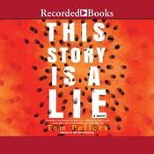 This Story Is a Lie by  Tom Pollock audiobook