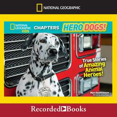 National Geographic Kids Chapters: Hero Dogs by Mary Quattlebaum audiobook