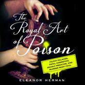 The Royal Art of Poison by  Eleanor Herman audiobook