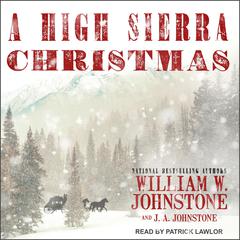 A High Sierra Christmas by J. A. Johnstone audiobook