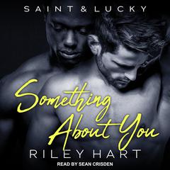 Something About You by Riley Hart audiobook