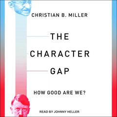 The Character Gap by Christian B. Miller audiobook
