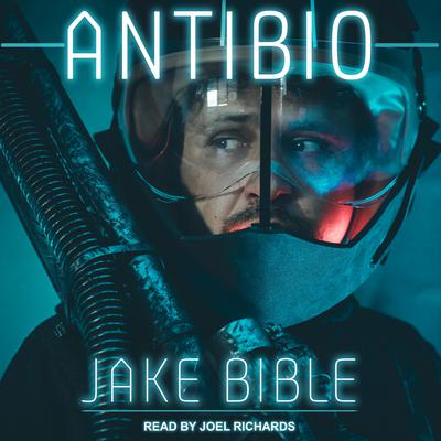 AntiBio by Jake Bible audiobook