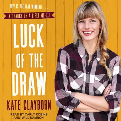 Luck of the Draw by Kate Clayborn audiobook