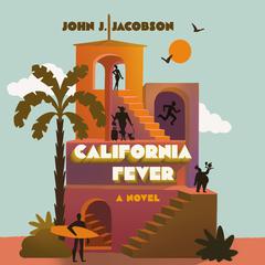 California Fever by John J. Jacobson audiobook