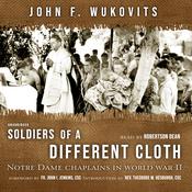 Soldiers of a Different Cloth by  John Wukovits audiobook