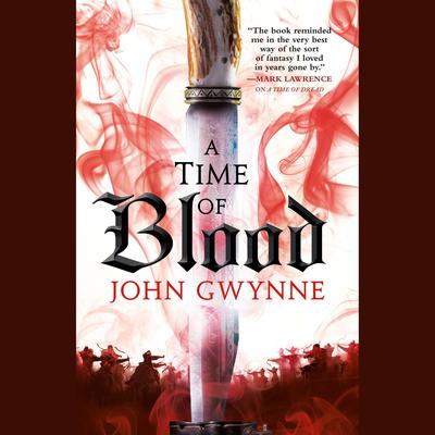 A Time of Blood by John Gwynne audiobook