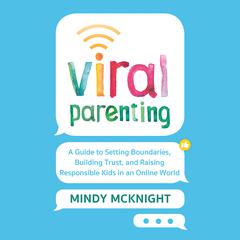 Viral Parenting by Mindy McKnight audiobook