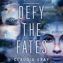 Defy the Fates by Claudia Gray audiobook