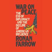 War on Peace by  Ronan Farrow audiobook