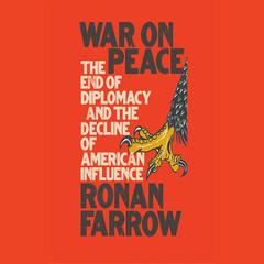 War on Peace by Ronan Farrow audiobook