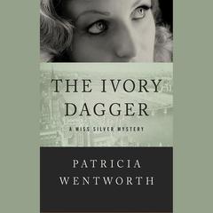 The Ivory Dagger by Patricia Wentworth audiobook