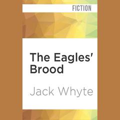 The Eagles’ Brood by Jack Whyte audiobook