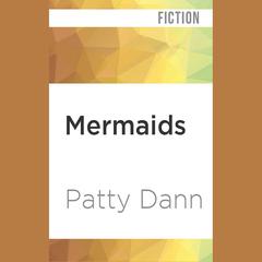 Mermaids by Patty Dann audiobook