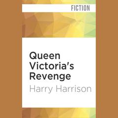 Queen Victoria’s Revenge by Harry Harrison audiobook