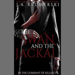 The Swan and the Jackal by J. A. Redmerski audiobook