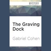 The Graving Dock by  Gabriel Cohen audiobook