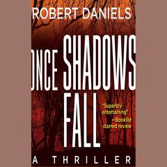 Once Shadows Fall by Robert Daniels audiobook