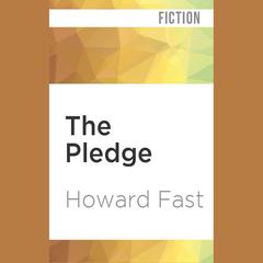 The Pledge by Howard Fast audiobook