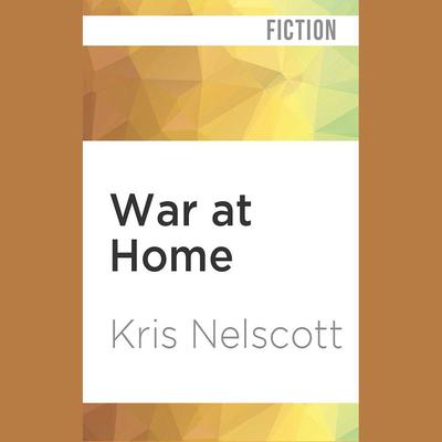 War at Home by Kris Nelscott audiobook