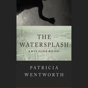 The Watersplash by  Patricia Wentworth audiobook