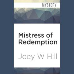 Mistress of Redemption by Joey W. Hill audiobook
