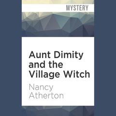 Aunt Dimity and the Village Witch by Nancy Atherton audiobook
