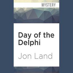 Day of the Delphi by Jon Land audiobook