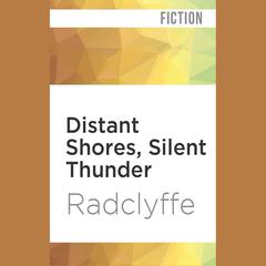 Distant Shores, Silent Thunder by Radclyffe  audiobook