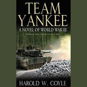 Team Yankee by  Harold Coyle audiobook