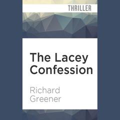 The Lacey Confession by Richard Greener audiobook