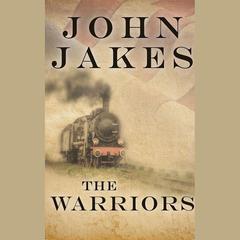 The Warriors by John Jakes audiobook