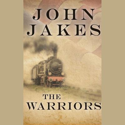 The Warriors by John Jakes audiobook