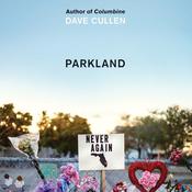 Parkland by  Dave Cullen audiobook