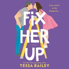Fix Her Up by Tessa Bailey audiobook
