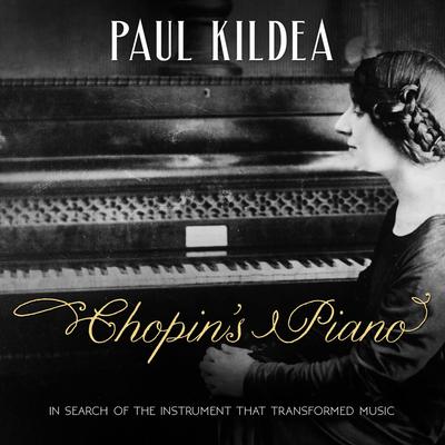 Chopin's Piano by Paul Kildea audiobook