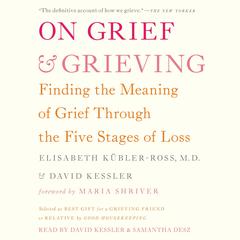 On Grief and Grieving by Elisabeth Kübler-Ross audiobook