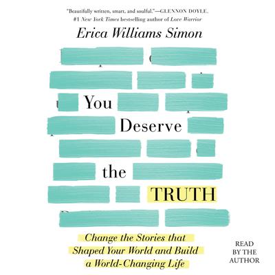 You Deserve the Truth by Erica Williams Simon audiobook