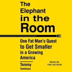 The Elephant in the Room by Tommy Tomlinson audiobook