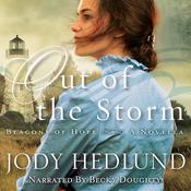 Out of the Storm (Beacons of Hope) by  Jody Hedlund audiobook