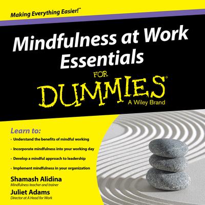 Mindfulness at Work Essentials for Dummies by Juliet Adams audiobook
