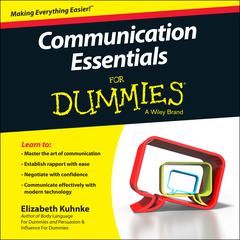 Communication Essentials For Dummies by Elizabeth Kuhnke audiobook